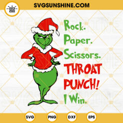 Grinch SVG, Rock Paper Scissors Throat Punch I Win SVG, Funny Christmas SVG PNG DXF EPS Cricut