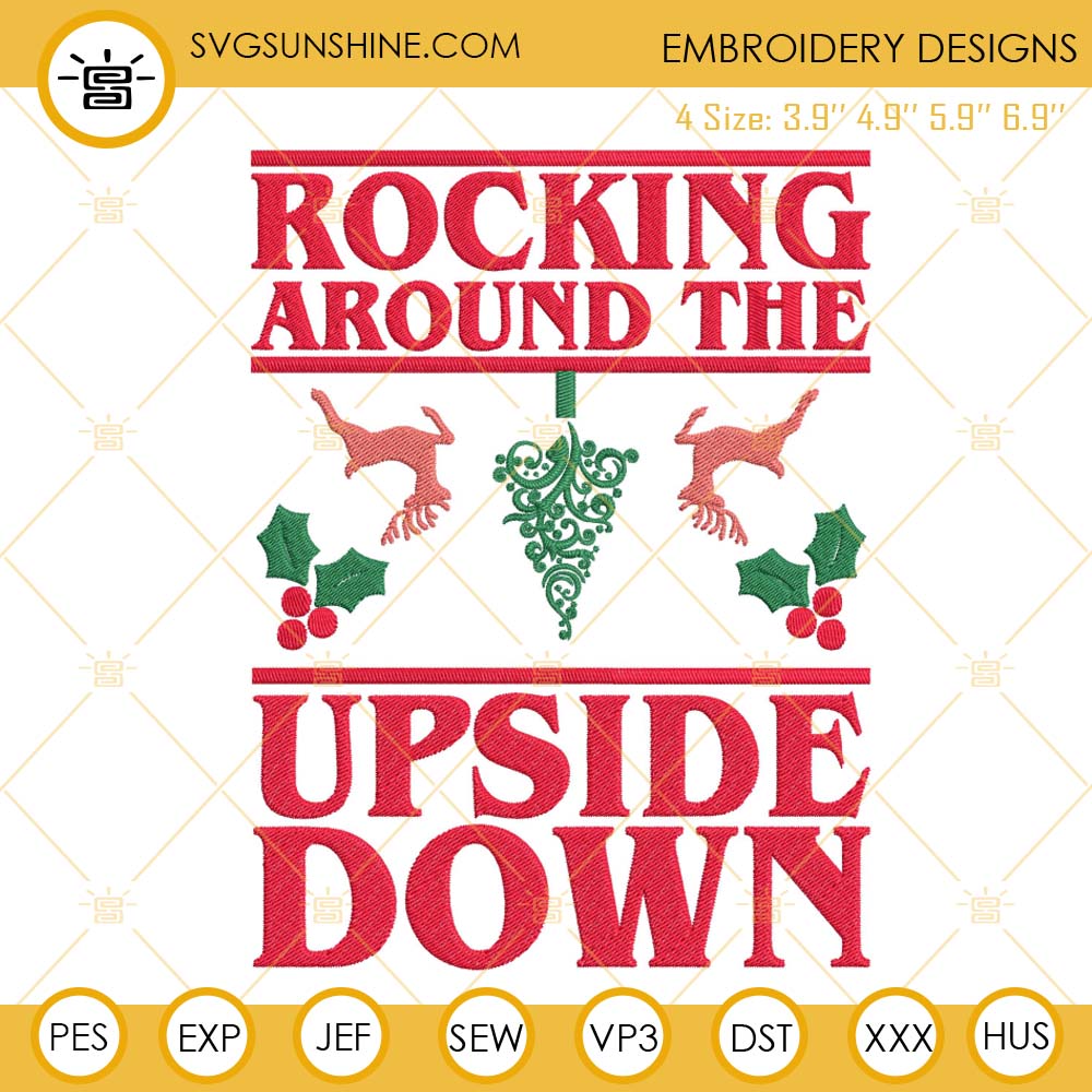 Rocking Around The Upside Down Embroidery Designs File, Stranger Things Christmas Embroidery Files