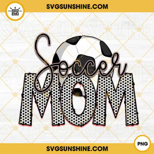 Soccer Mom PNG, Sports Mom PNG, Mothers Day PNG, Soccer Lover PNG File