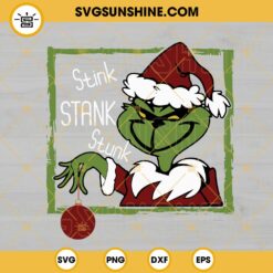 Stink Stank Stunk Grinch Christmas SVG PNG DXF EPS Files For Cricut