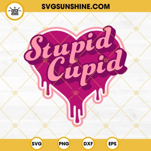 Stupid Cupid SVG, Valentine’s Day SVG, Valentine Shirt SVG, Cupid Is Stupid SVG, Funny Valentine SVG
