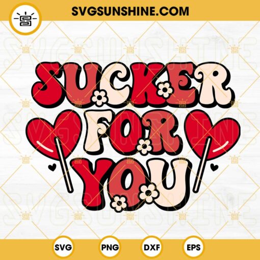 Sucker For You SVG, Valentine’s Day SVG, Retro Valentine’s SVG, Valentine’s SVG PNG DXF EPS