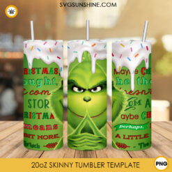 The Grinch Christmas 20oz Skinny Tumbler PNG, Grinch Tumbler Design PNG Digital Download