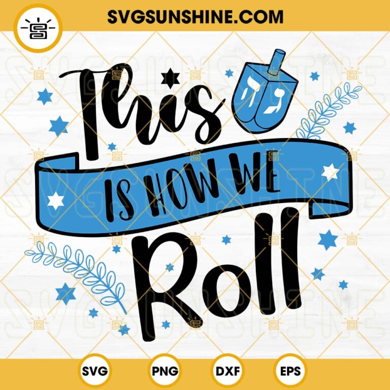 This Is How We Roll SVG, Funny Hanukkah SVG, Chanukah Jewish Holiday ...