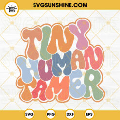 Tiny Human Tamer SVG, Funny Teacher SVG PNG DXF EPS Files
