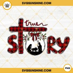 Buffalo Plaid True Story PNG, Nativity Scene PNG, Religious Christmas PNG Digital File