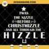 Twas The Nizzle Before Christmizzle And All Through The Hizzle SVG, Christmas Tree Snoop Dogg SVG PNG DXF EPS Cut File