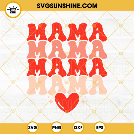 Valentine Mama SVG, Mama Heart SVG, Funny Mom Valentine SVG, Valentine’s Day SVG PNG DXF EPS Cut Files