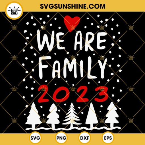 We Are Family 2023 SVG, Family Christmas 2023 SVG, Christmas With Heart And Christmas Tree SVG Files