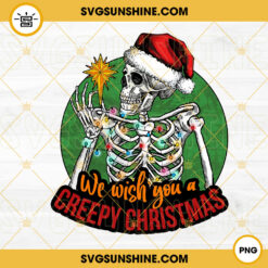 Skeleton Christmas PNG, We Wish You A Creepy Christmas PNG, Spooky Christmas PNG File Digital Download