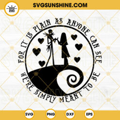 Jack And Sally SVG, We’re Simply Meant To Be SVG, Nightmare Before Christmas SVG