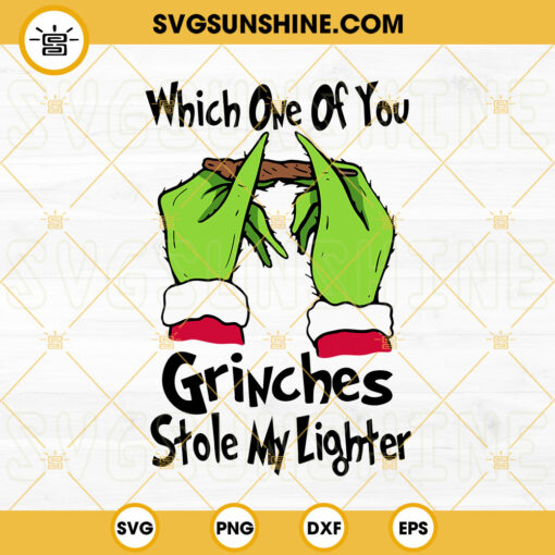 Which One Of You Grinches Stole My Lighter SVG, Grinch Smoking Blunt SVG, Grinch Hand SVG, Grinch Smoking Joint SVG Files For Cricut