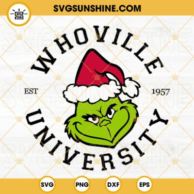 Whoville University SVG, Grinch Face SVG, Grinch Santa Hat SVG File ...