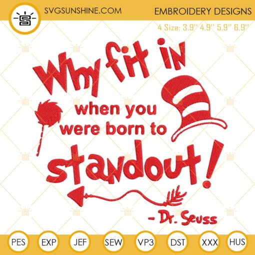 Why Fit In When You Were Born To Stand Out Embroidery Design Files, Dr Seuss Embroidery File Download