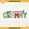 You're A Mean One Grammy PNG, Grinch Grammy PNG, Grandma Christmas Gift PNG