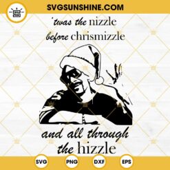 Christmas Snoop Dogg SVG, Twas The Night Before Chrizzle When All Through The Hizzle SVG  PNG DXF EPS