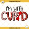 Im With Cupid PNG, Cupid Valentine PNG, Valentines Day PNG