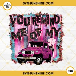 You Remind Me Of My Jeep XoXo Valentine PNG, Valentine’s Day PNG