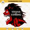 Titan Are Comings SVG, Attack On Titan SVG PNG DXF EPS For Cricut Silhouette Cameo