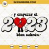 Bad Bunny Heart 2023 SVG, Y Empezar El 2023 Bien Cabron SVG, Happy New Year 2023 SVG