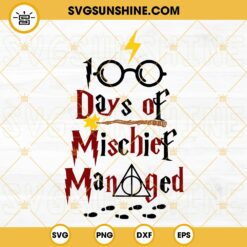 100 Days Of Mischief Managed SVG, 100 Days Of School Harry Potter SVG PNG DXF EPS