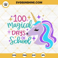 100 Magical Days Of School SVG, Unicorn School SVG, 100 Days Of School SVG Cricut Files