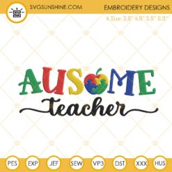 Ausome Teacher Embroidery Designs, Autism Awareness Embroidery Files Digital Download