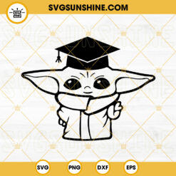 Baby Yoda Graduation SVG, Graduation Cap SVG, Star Wars Graduate SVG PNG DXF EPS Cricut