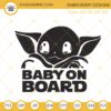 Baby On Board Embroidery File, Baby Yoda Embroidery Design