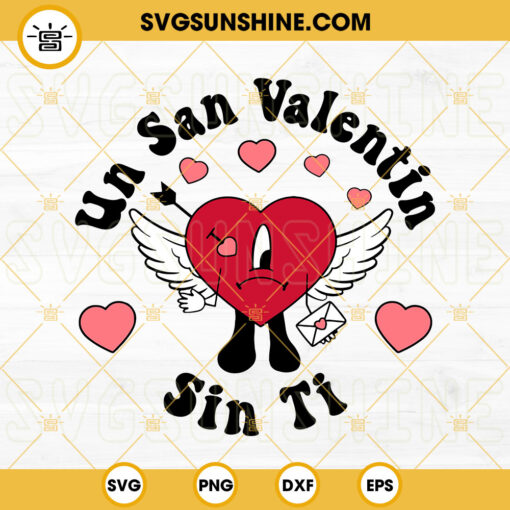 Bad Bunny Un San Valentin Sin Ti SVG, Sad Heart Cupid SVG, Happy Valentine’s Day SVG