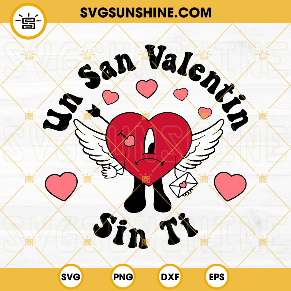 Bad Bunny Un San Valentin Sin Ti SVG, Sad Heart Cupid SVG, Happy Valentine's Day SVG