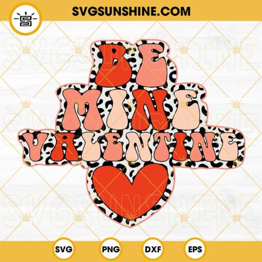 Be Mine Leopard SVG, Hearts SVG, Valentine’s Day Retro SVG PNG DXF EPS