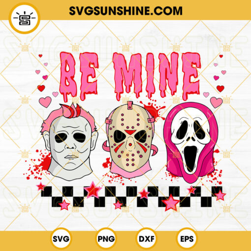 Be Mine SVG, Horror Movie Valentines SVG, Horror Valentine's Day SVG PNG DXF EPS Files