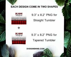 Be Mine Valentine 20oz Skinny Tumbler Sublimation, Valentines Day Tumbler Design Digital Download