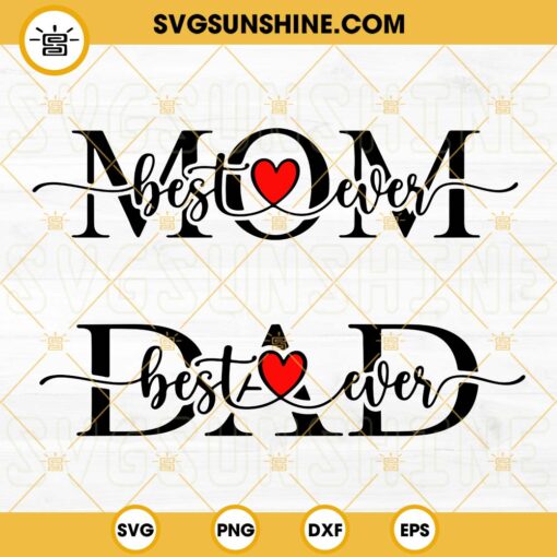 Best Mom Ever SVG, Best Dad Ever SVG, Mothers Day SVG, Fathers Day SVG