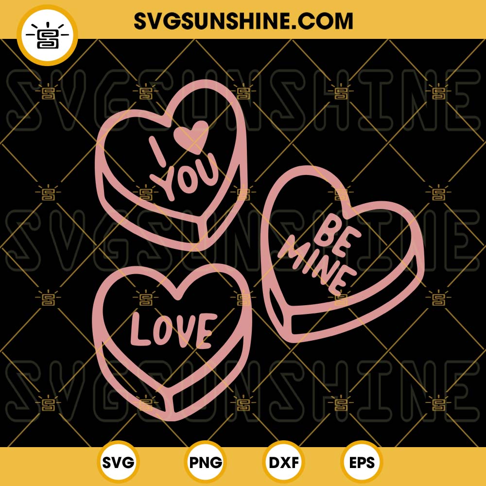 Candy Hearts SVG, Conversation Heart SVG, I Love You SVG, Be Mine SVG, Valentines Day SVG PNG DXF EPS Cut Files