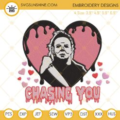 Chasing You Embroidery Files, Michael Myers Valentine Embroidery Designs