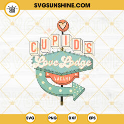 Cupid's Love Lodge Vacant SVG, Cute Valentine's SVG, Retro Valentines SVG PNG DXF EPS Files