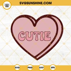 Cutie Heart SVG, Conversation Hearts SVG, Candy Heart SVG, Valentine's Day SVG PNG DXF EPS