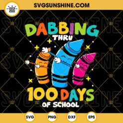 Dabbing Thru 100 Days Of School SVG, Crayons Dabbing SVG, Funny School SVG PNG DXF EPS Files