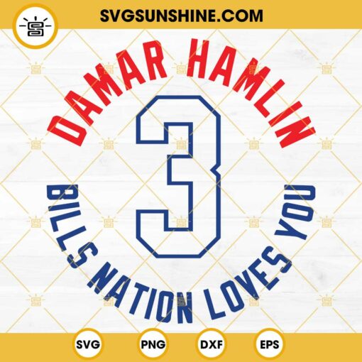 Damar Hamlin SVG, Damar Hamlin Bills Nation Loves You SVG, Damar Hamlin 3 SVG