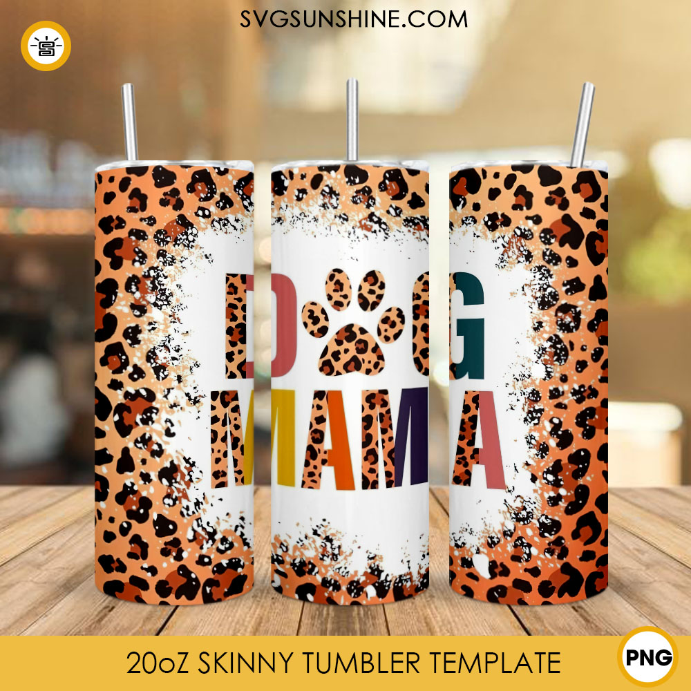 Dog Mama 20oz Tumbler Wrap PNG Sublimation, Leopard Dog Tumbler Design
