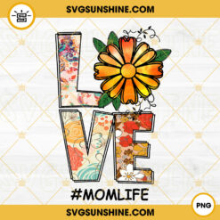 Floral Love Momlife PNG, Mom PNG, Mama PNG, Gift For Mother PNG Sublimation Design