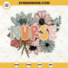 Floral Nurse SVG,Nurse SVG, Wild Flowers SVG, Nursing SVG PNG DXF EPS