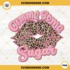 Gimme Some Sugar PNG, Leopard Lip PNG, Funny Valentine PNG Sublimation File