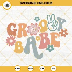 Groovy Babe SVG, Retro Birthday SVG, Boho Flowers SVG, Hippie Family SVG PNG DXF EPS Cut Files
