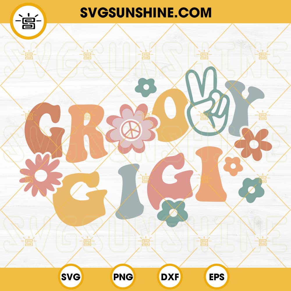 Groovy Gigi SVG, Retro Grandma SVG, Boho Flowers SVG, Hippie Family SVG PNG DXF EPS Cricut
