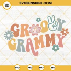 Groovy Grammy SVG, Grammy SVG, Boho Flowers SVG, Hippie Family SVG PNG DXF EPS Cut Files