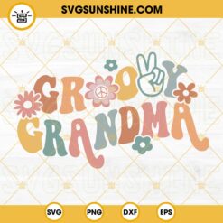 Groovy Grandma SVG, Retro Grandma SVG, Boho Flower SVG, Hippie Family SVG PNG DXF EPS Cricut Files