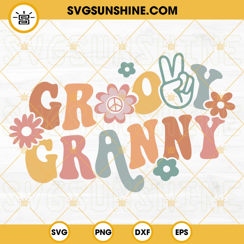 Groovy Granny SVG, Retro Granny SVG, Boho Flower SVG, Hippie Family SVG PNG DXF EPS Cricut
